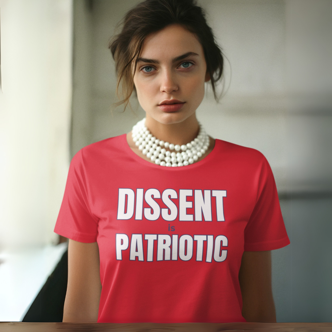 DISSENT IS PATRIOTIC